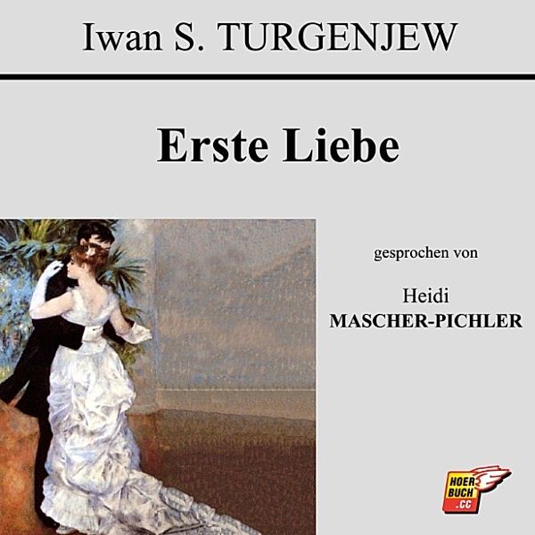 Erste Liebe, Iwan S. Turgenjew