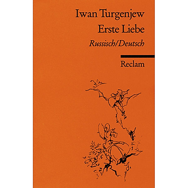 Erste Liebe, Russisch-Deutsch, Iwan S. Turgenjew