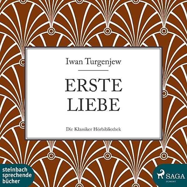 Erste Liebe (Ungekürzt), Iwan Turgenjew