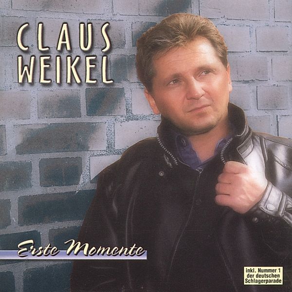 Erste Momente, Claus Weikel