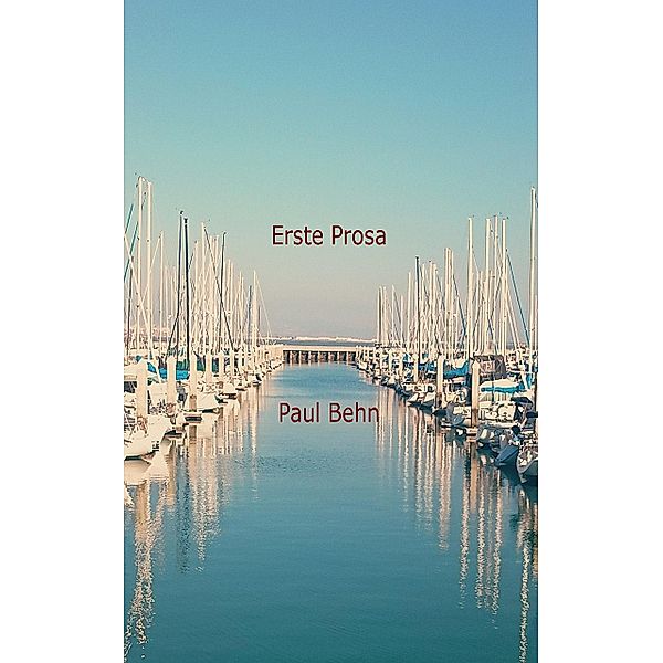 Erste Prosa, Paul Behn