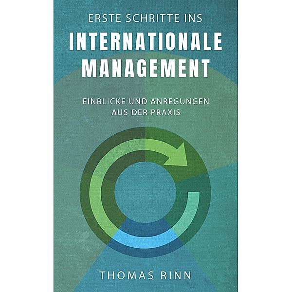 Erste Schritte ins internationale Management, Thomas Rinn