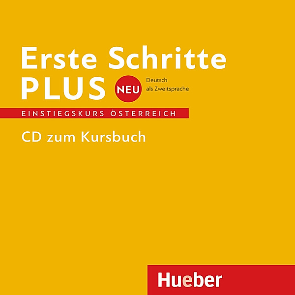 Erste Schritte plus Neu Einstiegskurs - Erste Schritte plus Neu Einstiegskurs - Audio-CD, Ausgabe Österreich, Daniela Niebisch, Jutta Orth-Chambah, Dörte Weers, Renate Zschärlich