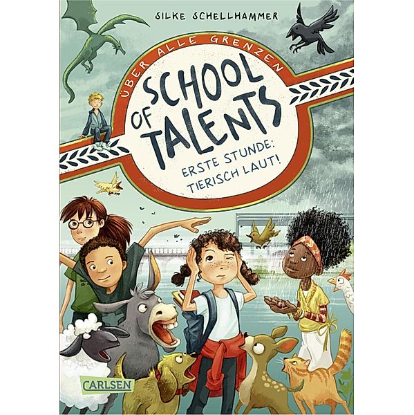 Erste Stunde: Tierisch laut! / School of Talents Bd.1, Silke Schellhammer