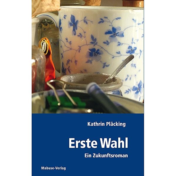 Erste Wahl, Kathrin Pläcking