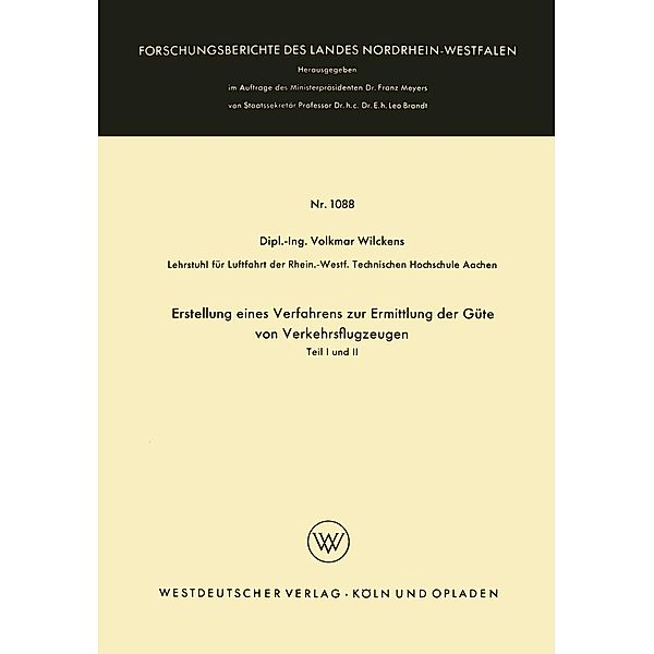 Erstellung eines Verfahrens zur Ermittlung der Güte von Verkehrsflugzeugen / Forschungsberichte des Landes Nordrhein-Westfalen Bd.1088, Volkmar Wilckens