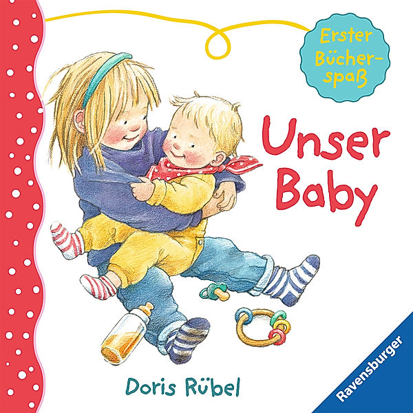 Erster Bücherspaß - Unser Baby, Doris Rübel