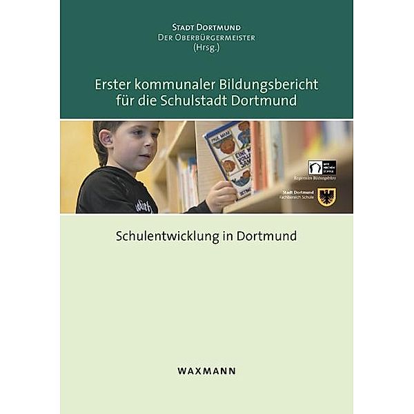 Erster kommunaler Bildungsbericht für die Schulstadt Dortmund