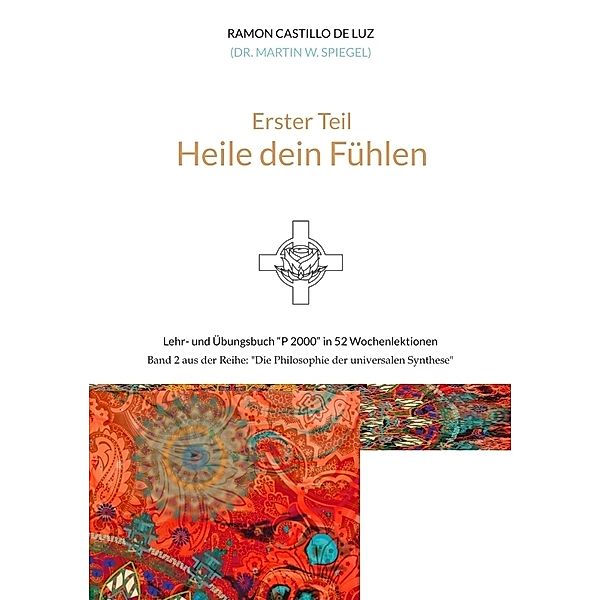 Erster Teil: HEILE DEIN FÜHLEN, Martin Spiegel