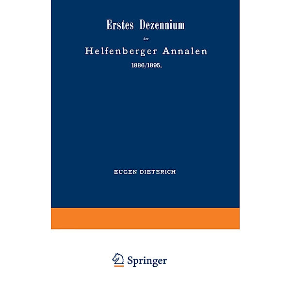 Erstes Dezennium der Helfenberger Annalen 1886/1895 / Helfenberger Annalen 1896, Eugen Dieterich