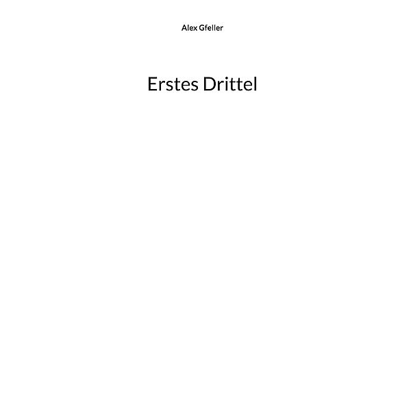 Erstes Drittel, Alex Gfeller