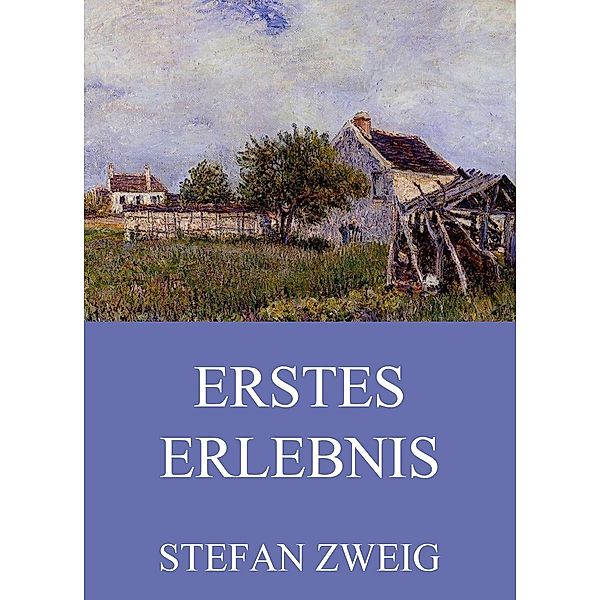 Erstes Erlebnis, Stefan Zweig