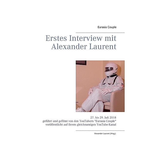 Erstes Interview mit Alexander Laurent, Eurasia Couple