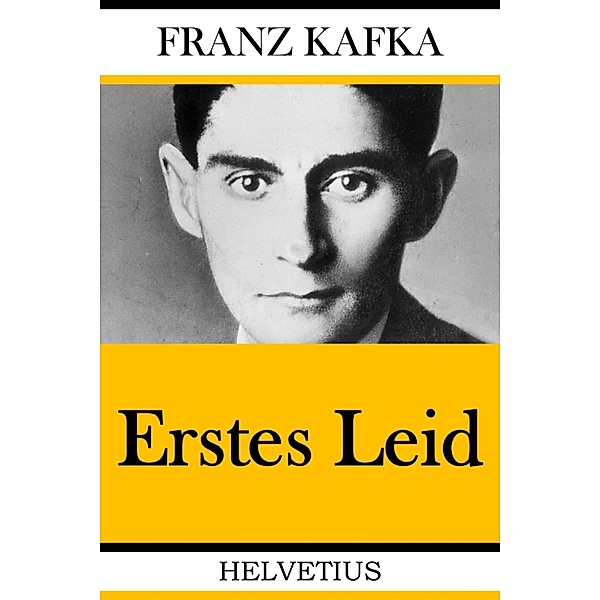 Erstes Leid, Franz Kafka
