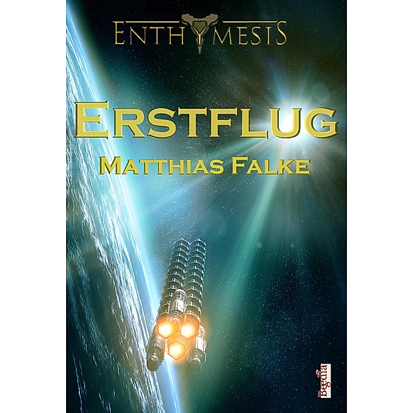 Erstflug / Enthymesis Bd.1, Matthias Falke