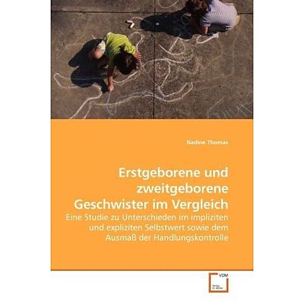 Erstgeborene und zweitgeborene Geschwister im Vergleich, Nadine Thomas