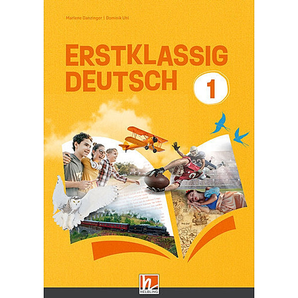 Erstklassig Deutsch 1 + E-Book, Marlene Danzinger, Dominik Uhl