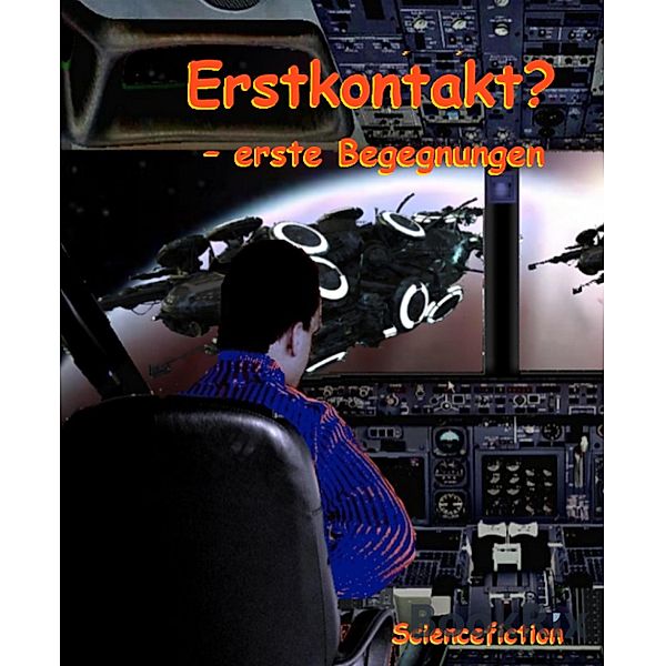 Erstkontakt, Justin Mader