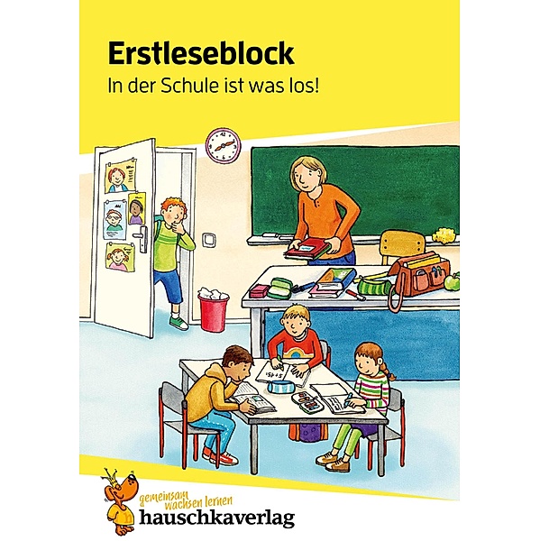 Erstleseblock - In der Schule ist was los! / Erstleseblöcke (Hauschka) Bd.891, Helena Heiss