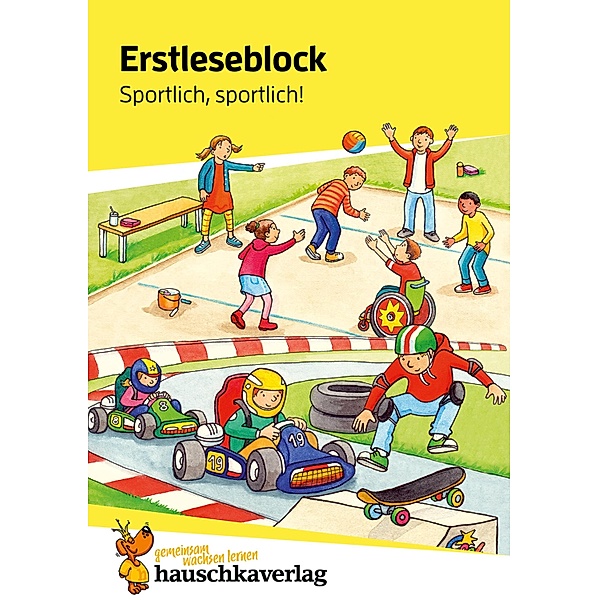 Erstleseblock - Sportlich, sportlich! / Erstleseblöcke (Hauschka) Bd.893, Carola Materna