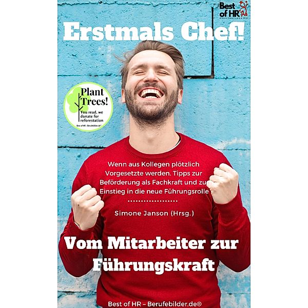 Erstmals Chef! Vom Mitarbeiter zur Führungskraft, Simone Janson