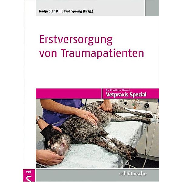 Erstversorgung von Traumapatienten, David Spreng, Nadja Sigrist