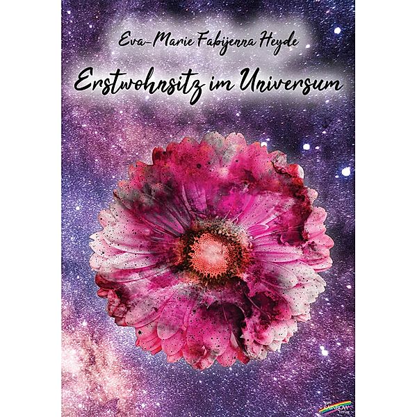 Erstwohnsitz im Universum, Eva-Marie Fabijenna Heyde