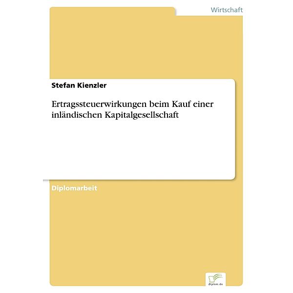 Ertragssteuerwirkungen beim Kauf einer inländischen Kapitalgesellschaft, Stefan Kienzler