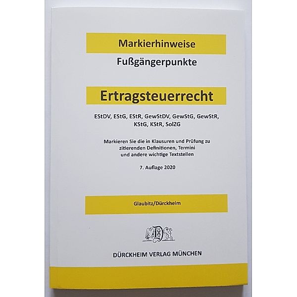 ERTRAGSTEUERRECHT Dürckheim-Markierhinweise/Fußgängerpunkte für das Steuerberaterexamen Nr. 2719 (2021) Dürckheim'sche Markierhinweise, Thorsten Glaubitz, Constantin Dürckheim