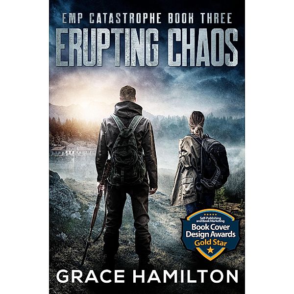 Erupting Chaos (EMP Catastrophe, #3) / EMP Catastrophe, Grace Hamilton