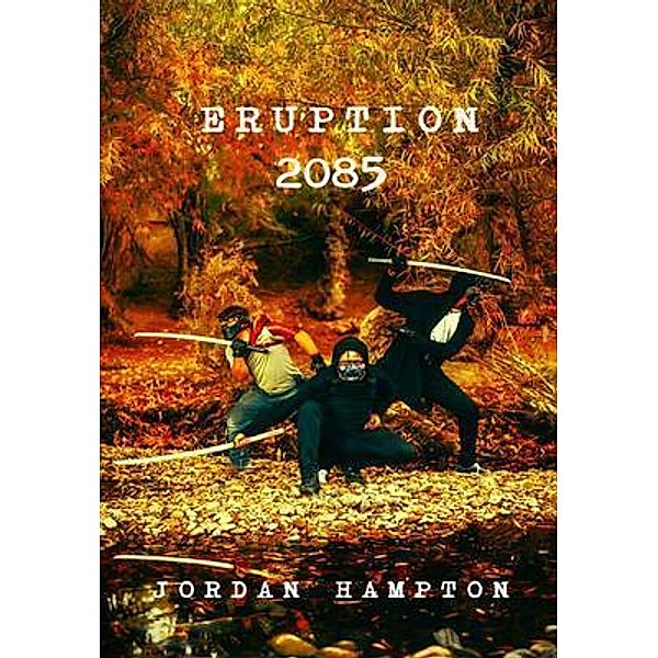 Eruption 2085, Jordan Hampton