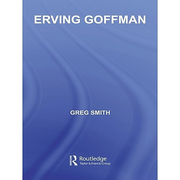 Erving Goffman, Greg Smith