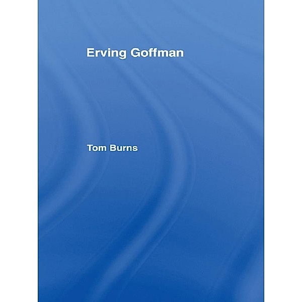 Erving Goffman, Tom Burns