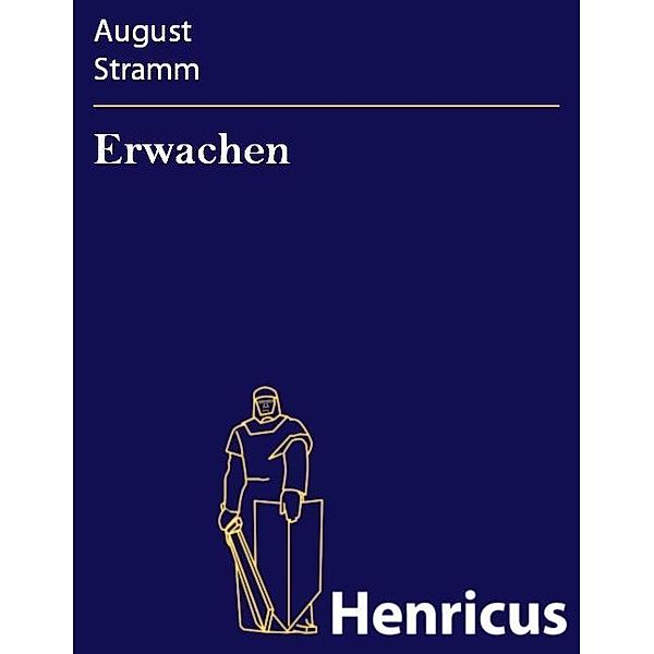 Erwachen, August Stramm