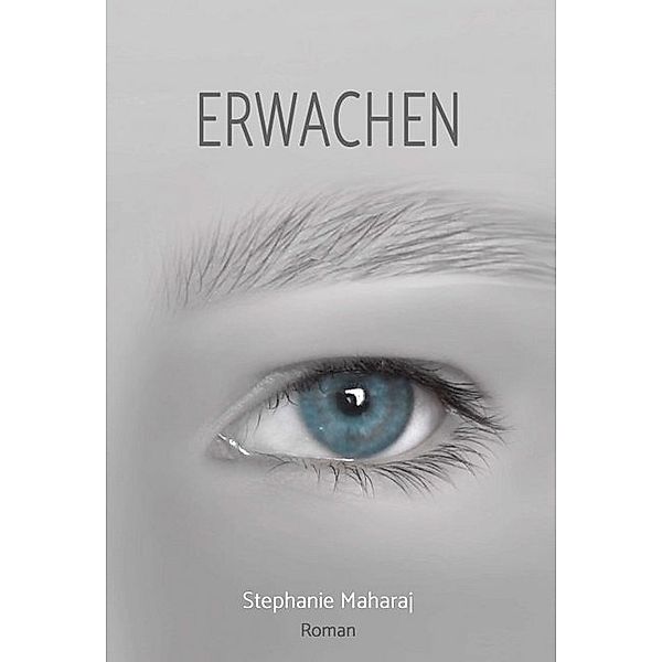 Erwachen, Stephanie Maharaj