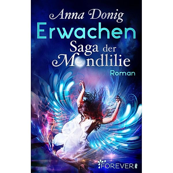 Erwachen / Saga der Mondlilie Bd.1, Anna Donig