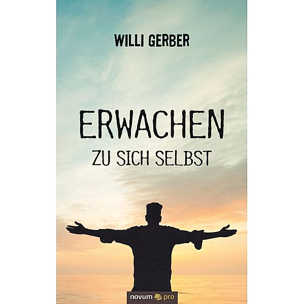 Erwachen zu sich selbst, Willi Gerber