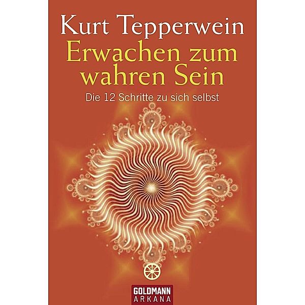 Erwachen zum wahren Sein / Arkana, Kurt Tepperwein