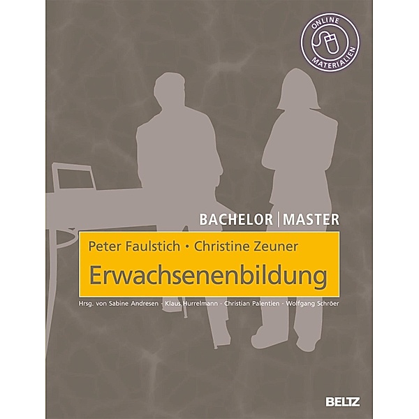 Erwachsenenbildung / Bachelor | Master, Peter Faulstich, Christine Zeuner