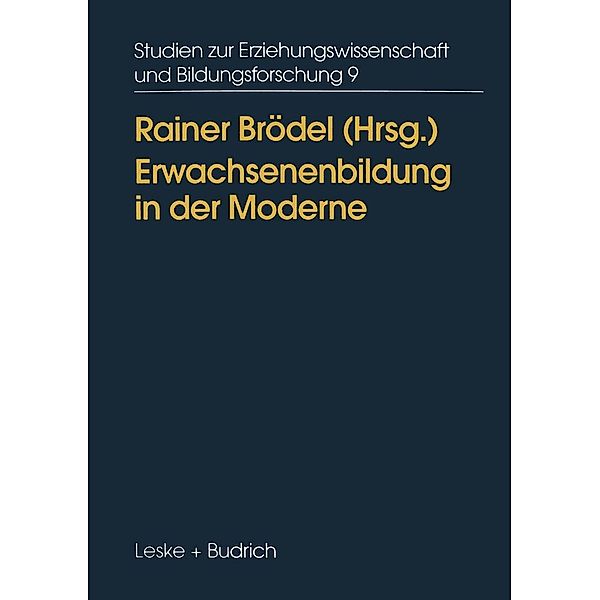Erwachsenenbildung in der Moderne / Studien zur Erziehungswissenschaft und Bildungsforschung Bd.9