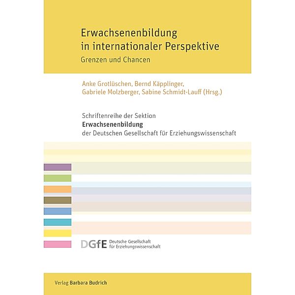 Erwachsenenbildung in internationaler Perspektive / Schriftenreihe der Sektion Erwachsenenbildung der Deutschen Gesellschaft für Erziehungswissenschaft (DGfE)