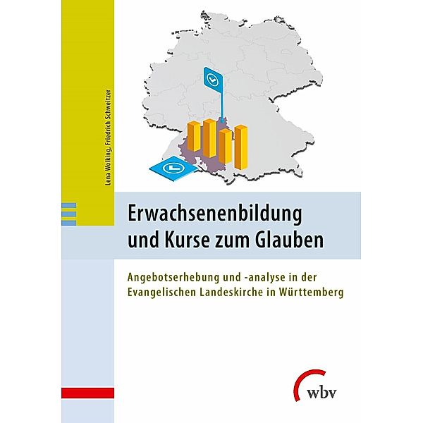 Erwachsenenbildung und Kurse zum Glauben, Friedrich Schweitzer, Lena Wolking