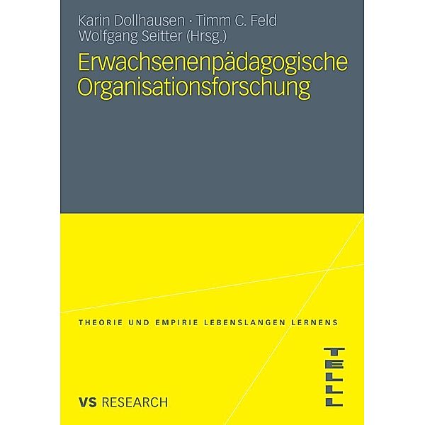 Erwachsenenpädagogische Organisationsforschung / Theorie und Empirie Lebenslangen Lernens