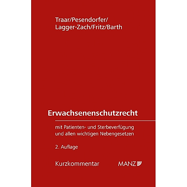 Erwachsenenschutzrecht, Thomas Traar, Ulrich Pesendorfer, Stefanie Lagger-Zach, Romana Fritz, Peter Barth