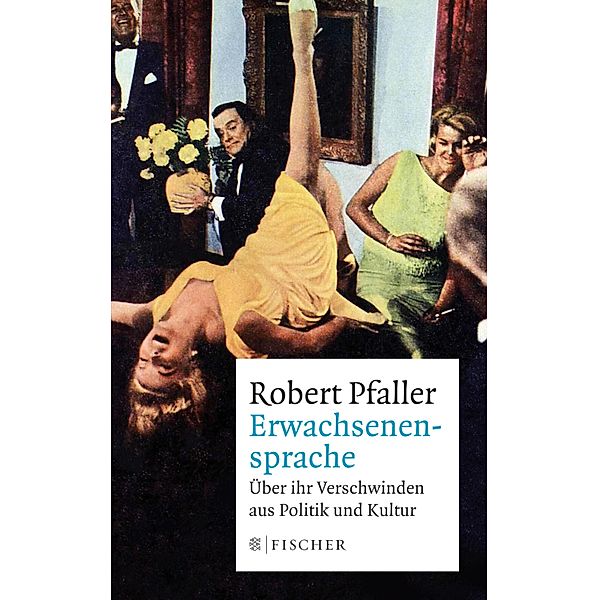 Erwachsenensprache, Robert Pfaller