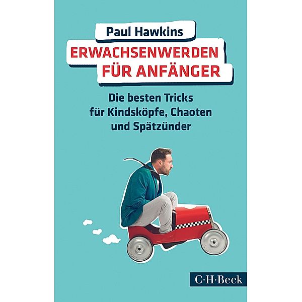 Erwachsenwerden für Anfänger / Beck Paperback Bd.6203, Paul Hawkins