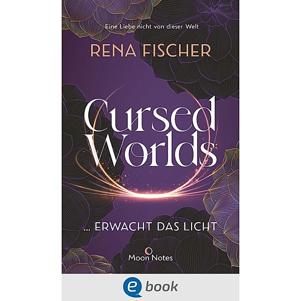 Erwacht das Licht / Cursed Worlds Bd.2, Rena Fischer