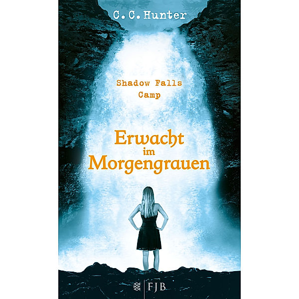 Erwacht im Morgengrauen / Shadow Falls Camp Bd.2, C. C. Hunter