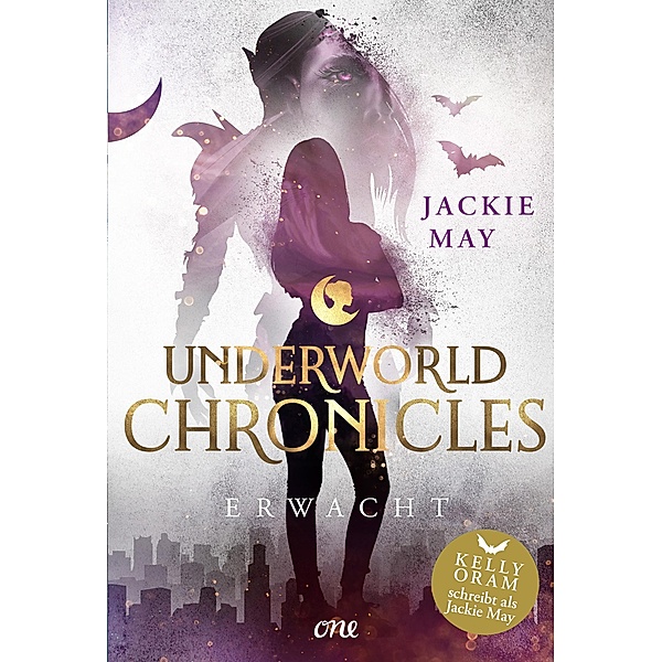 Erwacht / Underworld Chronicles Bd.3, Jackie May