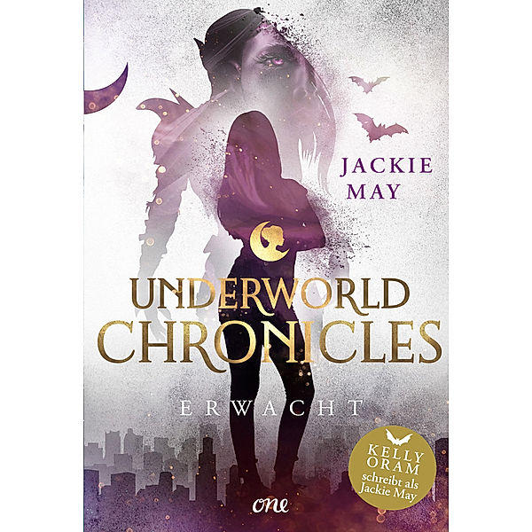 Erwacht / Underworld Chronicles Bd.3, Jackie May